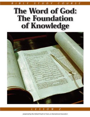 Bible Study Course - Lesson 2: The Word of God: The Foundation of Knowledge