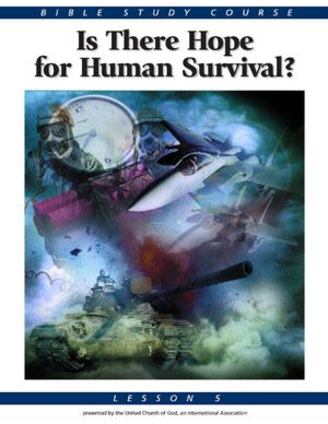 Bible Study Lesson 5 - Is There Hope For Human Survival?
