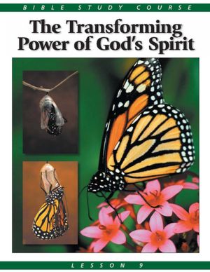 Bible Study Lesson 9 - The Transforming Power of God's Holy Spirit