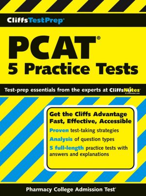 CliffsTestPrep PCAT: 5 Practice Tests