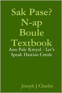 Sak Pase? N-ap Boule Textbook: Ann Pale Kreyol - Let's Speak Hatian Creole