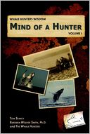 Whale Hunters Wisdom: Mind Of A Whale, Volume 1