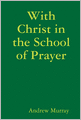 With Christ in the School of Prayer