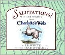 Salutations! Wit and Wisdom from Charlotte's Web