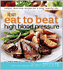 Eat to Beat High Blood Pressure: Tasty Soup to Nuts Diet that Lower Blood Pressure in