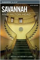 Insiders' Guide to Savannah and Hilton Head
