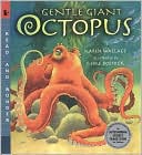 Gentle Giant Octopus (Read and Wonder Series)