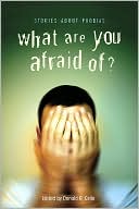 What Are You Afraid Of?: Stories about Phobias
