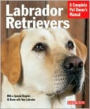 Labrador Retrievers (Barron's Complete Pet Owner's Manual Series)