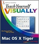 Teach Yourself VISUALLY Mac OS X Tiger