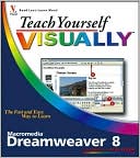 Teach Yourself VISUALLY Macromedia Dreamweaver 8