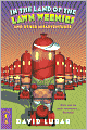 In the Land of the Lawn Weenies and Other Misadventures