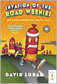 Invasion of the Road Weenies and Other Warped and Creepy Tales
