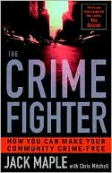 The Crime Fighter: Putting the Bad Guys Out of Business