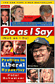 Do as I Say (Not as I Do): Profiles in Liberal Hypocrisy