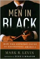 Men in Black: How the Supreme Court is Destroying America