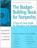 The Budget-Building Book for Nonprofits: A Step-by-Step Guide for Managers and Boards