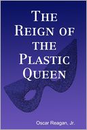 download The Reign Of The Plastic Queen book