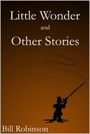 Little Wonder: And Other Stories