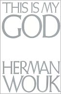 This Is My God: The Jewish Way of Life