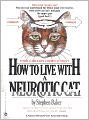 How to Live with a Neurotic Cat