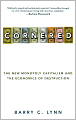 Cornered: The New Monopoly Capitalism and the Economics of Destruction