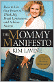 The Mommy Manifesto: How to Use Our Power to Think Big, Break Limitations and Achieve Success
