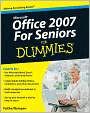 Microsoft Office 2007 For Seniors For Dummies