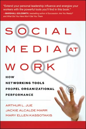 Social Media at Work: How Networking Tools Propel Organizational Performance