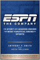 ESPN The Company: The Story and Lessons Behind the Most Fanatical Brand in Sports