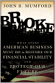 Broke: What Every American Business Must Do to Restore Our Financial Stability and Protect Our Future