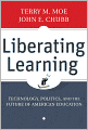 Liberating Learning: Technology, Politics, and the Future of American Education