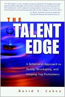 The Talent Edge: A Behavioral Approach to Hiring, Developing, and Keeping Top Performers
