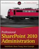 Professional SharePoint 2010 Administration by Todd Klindt: NOOK Book Cover