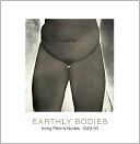 Earthly Bodies: Irving Penn's Nudes, 1949-50