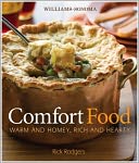 Williams-Sonoma Comfort Food: Warm and Homey, Rich and Hearty