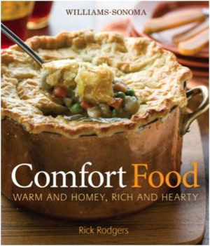 Williams-Sonoma Comfort Food: Warm and Homey, Rich and Hearty