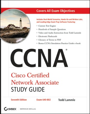 CCNA Cisco Certified Network Associate Study Guide: Exam 640-802