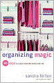 Organizing Magic: 40 Days to a Well-Ordered Home and Life