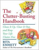 Clutter-Busting Handbook: Clean It up, Clear It Out, and Keep Your Life Clutter-Free