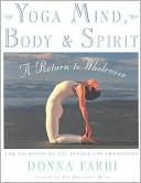 Yoga Mind, Body and Spirit: A Return to Wholeness