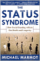 The Status Syndrome: How Social Standing Affects Our Health and Longevity