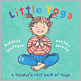 Little Yoga: A Toddler's First Book of Yoga