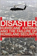 Disaster: Hurricane Katrina and the Failure of Homeland Security