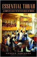 Essential Torah: A Complete Guide to the Five Books of Moses