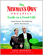 The Newman's Own Organics Guide to a Good Life: Simple Measures That Benefit You and the Place You Live