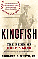 Kingfish: The Reign of Huey P. Long