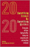 Twentysomething Essays by Twentysomething Writers: The Best New Voices of 2006