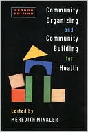 Community Organizing and Community Building for Health