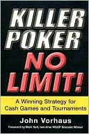 Killer Poker No Limit: A Winning Strategy for Cash Games and Tournaments